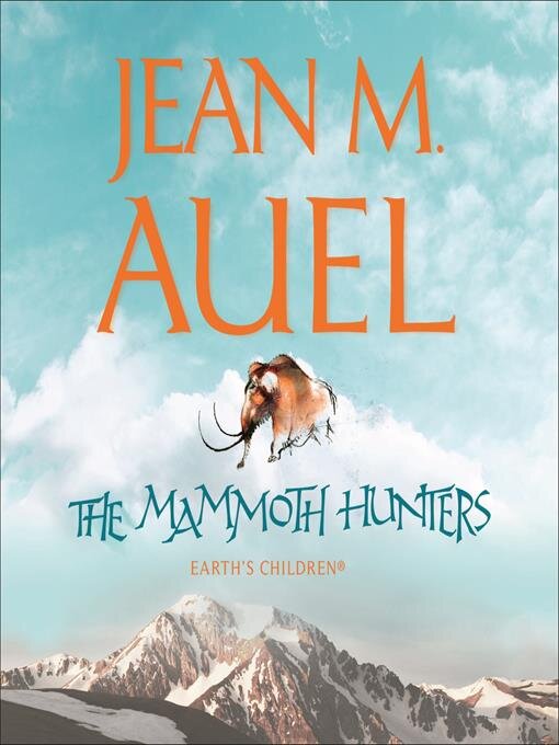 Title details for The Mammoth Hunters by Jean M. Auel - Available